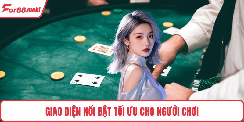 Giao diện nổi bật tối ưu cho người chơi