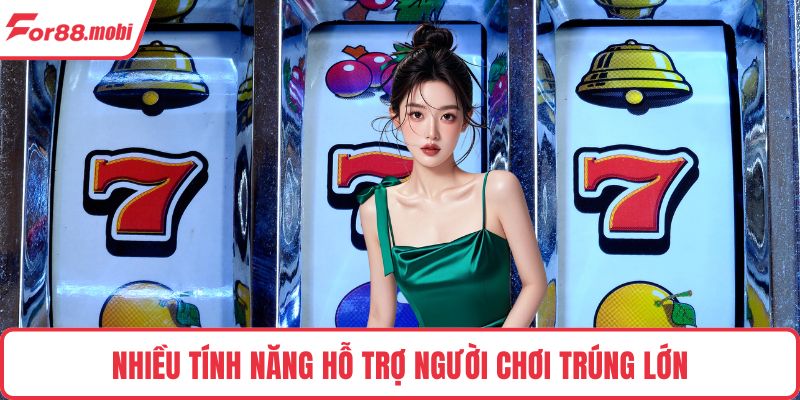 Ngôi Sao May Mắn - Trải Nghiệm Nổ Hũ Đỉnh Cao Tại FOR88 3 Nhiều tính năng hỗ trợ người chơi trúng lớn