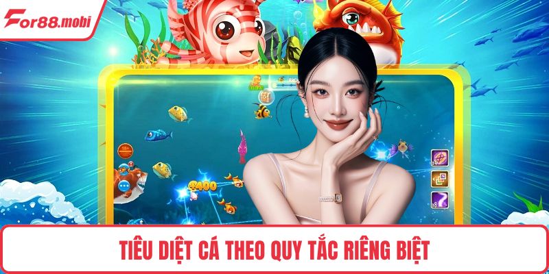 Bắn Cá Long Vương - Đồ Họa Sắc Nét, Thưởng Phong Phú 3 Tiêu diệt cá theo quy tắc riêng biệt